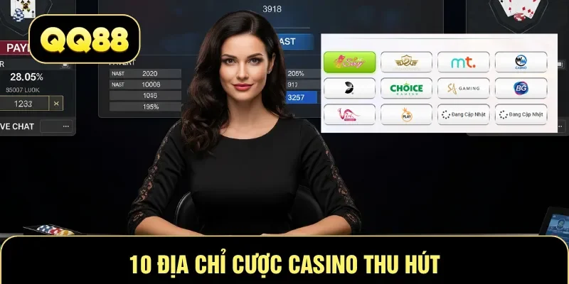 10 địa chỉ cược casino thu hút