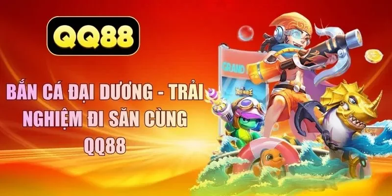 bắn cá đại dương