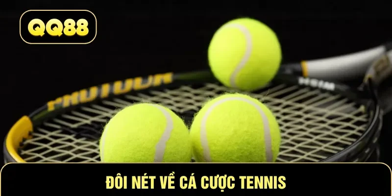 Đôi nét về cá cược Tennis