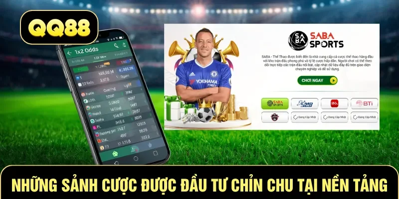 Những sảnh cược được đầu tư chỉn chu tại nền tảng