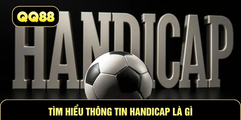 Tìm hiểu thông tin handicap là gì